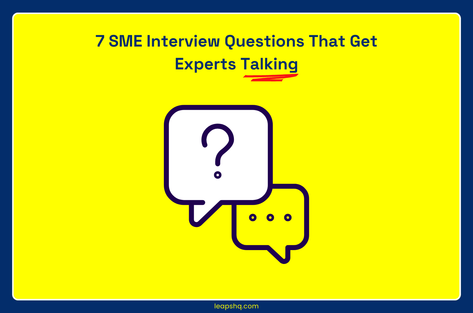 7 SME Interview Questions That Get Experts Talking