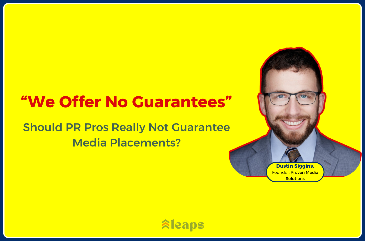 Should PR Pros Really Not Guarantee Media Placements?