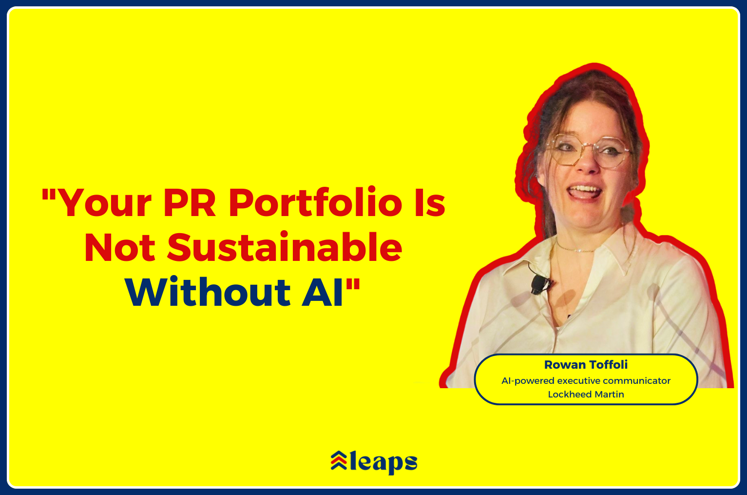 AI in PR: “Your PR Portfolio Is Not Sustainable Without AI”